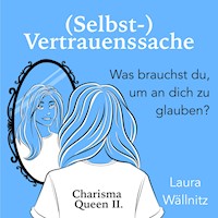(Selbst-)Vertrauenssache - Laura Wällnitz - Hörbuch