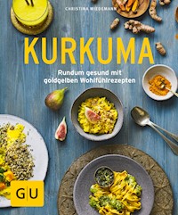 Kurkuma - Christina Wiedemann - E-Book