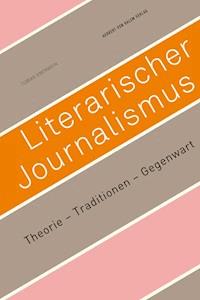 Literarischer Journalismus - Tobias Eberwein - E-Book