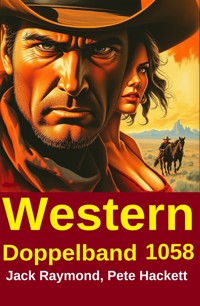 Western Doppelband 1058 - Jack Raymond - E-Book