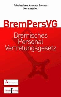 Gemeinschaftskommentar zum Bremischen Personalvertretungsgesetz (BremPersVG) - Karl-Detlef Fuchs - E-Book