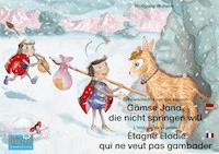 Die Geschichte von der kleinen Gämse Jana, die nicht springen will. Deutsch-Französisch. / L'histoire de la petite Étagne Élodie qui ne veut pas gambader. Allemand-Francais. - Wolfgang Wilhelm - E-Book + Hörbuch