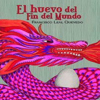 El huevo del fin del mundo - Francisco Leal Quevedo - Hörbuch