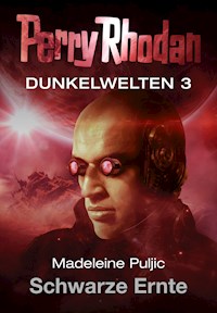 Dunkelwelten 3: Schwarze Ernte - Madeleine Puljic - E-Book