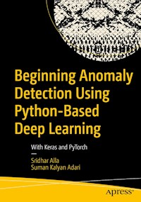 Beginning Anomaly Detection Using Python-Based Deep Learning - Sridhar Alla - E-Book