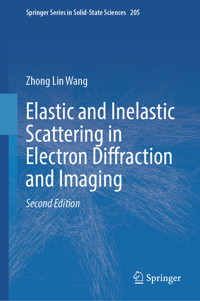 Elastic and Inelastic Scattering in Electron Diffraction and Imaging - Zhong Lin Wang - E-Book