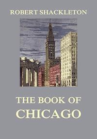 The Book of Chicago - Robert Shackleton - E-Book