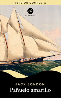 Pañuelo amarillo - Jack  London - E-Book