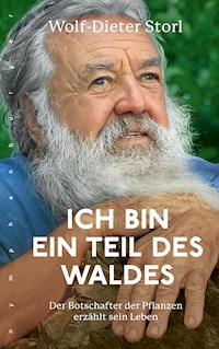 Ich bin ein Teil des Waldes - Wolf-Dieter Storl - E-Book