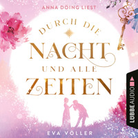 Durch die Nacht und alle Zeiten (Ungekürzt) - Eva Völler - Hörbuch