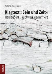 Klartext "Sein und Zeit" - Roland Mugerauer - E-Book