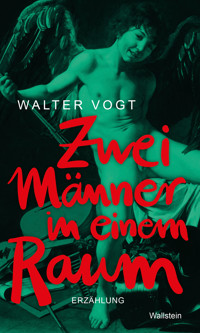 Zwei Männer in einem Raum - Walter Vogt - E-Book