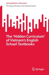 The ‘Hidden Curriculum’ of Vietnam’s English School Textbooks - Thi Duyen Phuong - E-Book