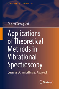 Applications of Theoretical Methods in Vibrational Spectroscopy - Shoichi Yamaguchi - E-Book