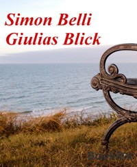 Giulias Blick - Simon Belli - E-Book