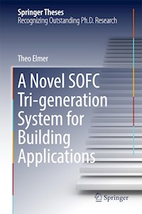A Novel SOFC Tri-generation System for Building Applications - Theo Elmer - E-Book