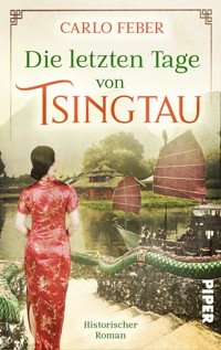 Die letzten Tage von Tsingtau - Carlo Feber - E-Book