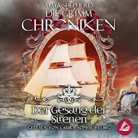 Die Grimm Chroniken 4 - Der Gesang der Sirenen - Maya Shepherd - Hörbuch