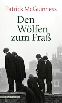 Den Wölfen zum Fraß - Patrick McGuinness - E-Book
