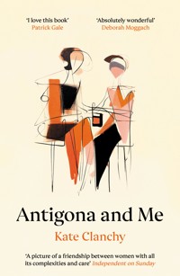 Antigona and Me - Kate Clanchy - E-Book