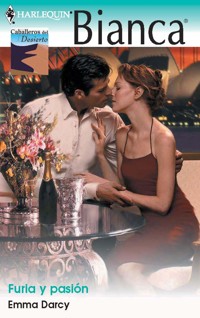 Furia y pasión - Emma Darcy - E-Book