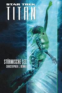 Star Trek - Titan 5: Stürmische See - Christopher L. Bennett - E-Book