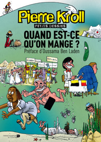 Quand est-ce qu'on mange ? - Pierre Kroll - E-Book