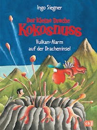 Der kleine Drache Kokosnuss - Vulkan-Alarm auf der Dracheninsel - Ingo Siegner - E-Book