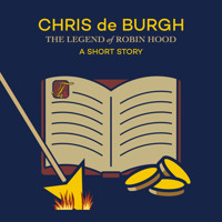 The Legend of Robin Hood: A Short Story (Ungekürzt) - Chris de Burgh - Hörbuch