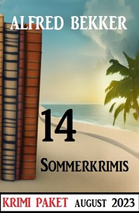 14 Sommerkrimis August 2023 - Alfred Bekker - E-Book