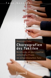 Choreografien des Taktilen - Dominika Cohn - kostenlos E-Book