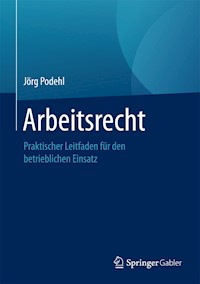 Arbeitsrecht - Jörg Podehl - E-Book