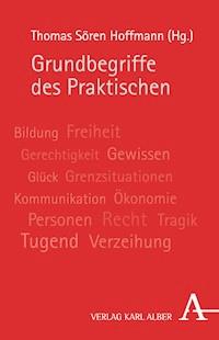 Grundbegriffe des Praktischen -  - E-Book