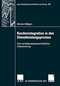 Kundenintegration in den Dienstleistungsprozess - Marion Büttgen - E-Book