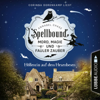 Höllenritt auf dem Hexenbesen - Spellbound - Mord, Magie und fauler Zauber, Folge 2 (Ungekürzt) - Annabel Chase - Hörbuch