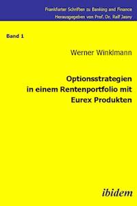 Optionsstrategien in einem Rentenportfolio mit Eurex-Produkten - Werner Winklmann - E-Book