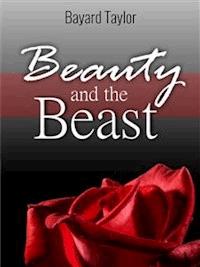 Beauty and the Beast - Bayard Taylor - E-Book