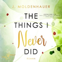 The Things I Never Did - J. Moldenhauer - Hörbuch