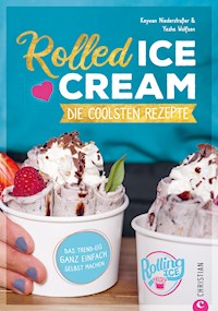 Rolled Ice Cream - Die coolsten Rezepte. - Keywan Niederstraßer - E-Book