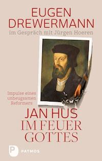 Jan Hus im Feuer Gottes - Eugen Drewermann - E-Book