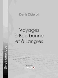 Voyages à Bourbonne et à Langres - Denis Diderot - E-Book