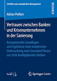 Vertrauen zwischen Banken und Krisenunternehmen in der Sanierung - Adrian Pielken - E-Book