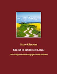 Die sieben Schritte des Lebens - Harry Eilenstein - E-Book