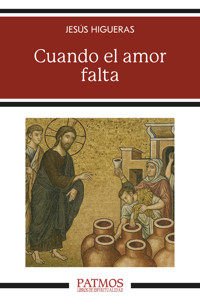 Cuando el amor falta - Jesús Higueras - E-Book
