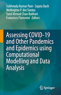 Assessing COVID-19 and Other Pandemics and Epidemics using Computational Modelling and Data Analysis -  - E-Book