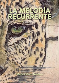 La melodía recurrente - María Oñoro Navarro - E-Book