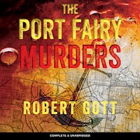 The Port Fairy Murders - Robert Gott - Hörbuch