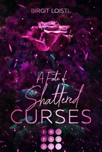 Die Märchenchroniken 2: A Fate of Shattered Curses - Birgit Loistl - E-Book