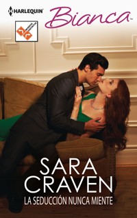 La seducción nunca miente - Sara Craven - E-Book