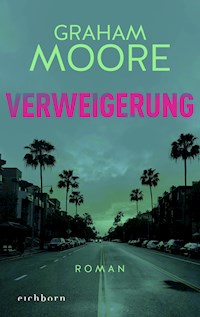 Verweigerung - Graham Moore - E-Book